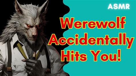 Werewolf Accidentally Hits You Asmr Boyfriend M4fm4a Youtube