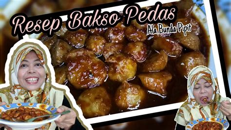 Nah bunda bagaimana cara membuat terong penyet sambal terasi pedas enak dengan mudah dan dapat dipraktekkan sendiri mari kita simak resep aneka sayur berikut ini Resep Bakso Pedas Ala Bunda Pipit - YouTube