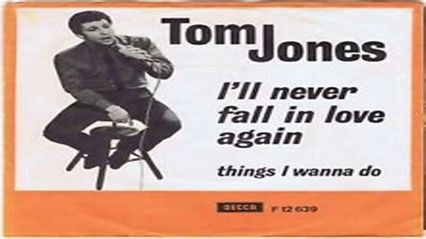 Tom Jones Ill Never Fall In Love Again 1967 Youtube