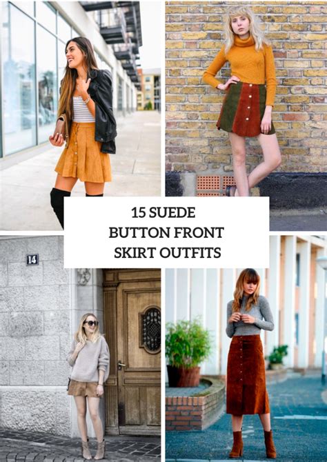 15 Outfits With Suede Button Front Skirts Styleoholic
