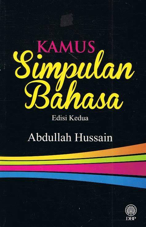 Provides the most widely u. Kamus Simpulan Bahasa Edisi Kedua - BUKUDBP
