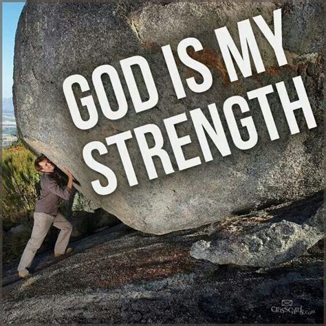 God Is My Strength Amazing Pinterest