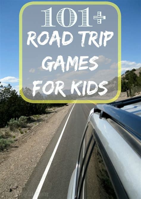 100 Road Trip Games For Kids To Avoid Are We There Yet Road Trip