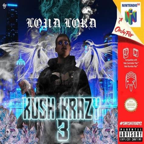Loud Lord Kush Krazy 3 Lyrics And Tracklist Genius