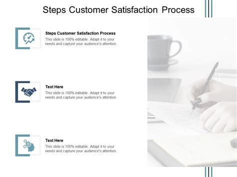 Steps Customer Satisfaction Process Ppt Powerpoint Presentation Example