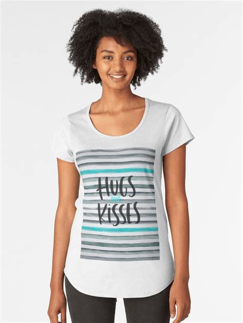 Hugs And Kisses T Shirt By Bubbliciousart T Shirts For Women Shirts Classic T Shirts