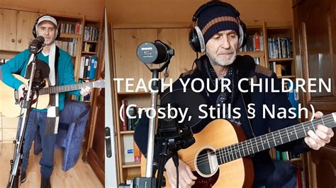 Teach Your Children Crosby Stills § Nash Cover Youtube