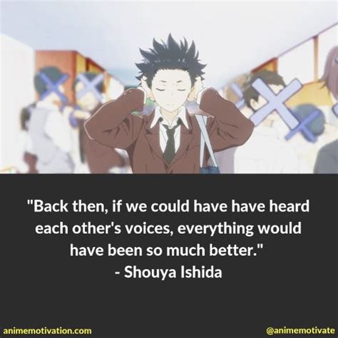 Maybe you would like to learn more about one of these? The Most "Touching" Quotes From A Silent Voice (With Images)