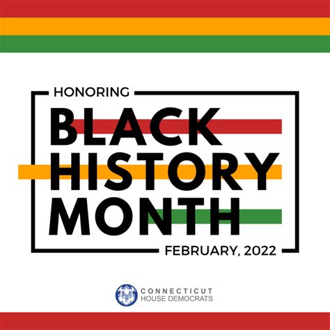 Honoring Black History Month Connecticut House Democrats