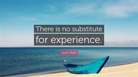 Jock Stein Quote “there Is No Substitute For Experience”