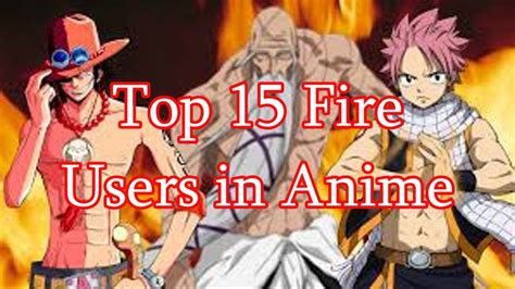 Top 15 Fire Users In Anime Narik Chase