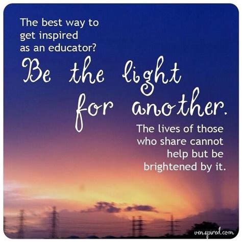 Be The Light For Another Teaching Quotes Light Quotes Education