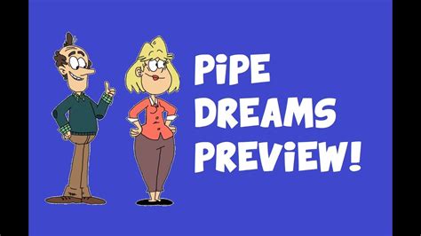 Pipe Dreams Preview Youtube