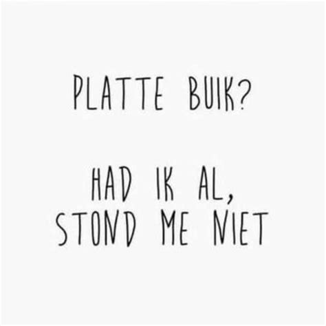 Pin By Katelyn Langner On Quotes Words Quotes Dutch Quotes Funny Quotes