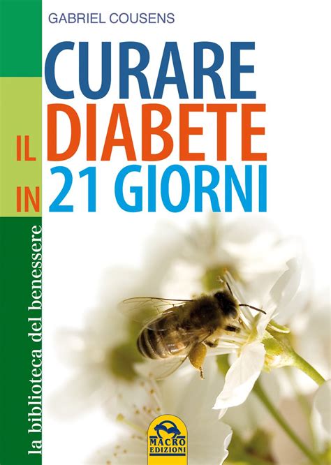 Curare Il Diabete In 21 Giorni Libro Brossura Cm 17x235 Di Gabriel