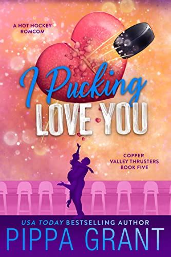 I Pucking Love You The Copper Valley Thrusters 5 By Pippa Grant