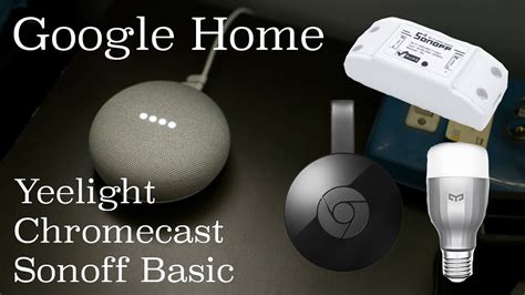 I have never tested yeelight devices so i'll start with an unboxing, testing with the android app, before trying it out with google home and google assistant. Google Home + Xiaomi Yeelight + Sonoff + Chromecast in ...