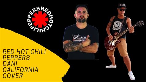 Red Hot Chili Peppers Dani California Cover Youtube
