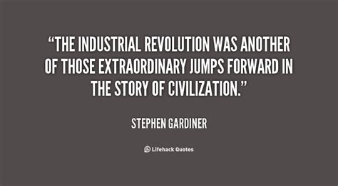 Industrial Revolution Positive Quotes Quotesgram