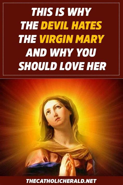 Satan Hates The Blessed Virgin Mary In Fact He Has Been Doing Everything In His Power To