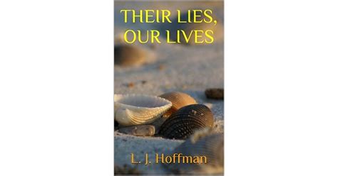 Their Lies Our Lives By Lj Hoffman