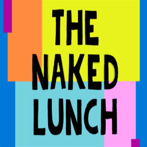 The Naked Lunch The Naked Lunch