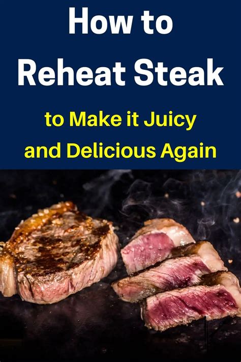 4 Best Ways To Reheat Steak Preserve Moisture And Flavor Kitchenous