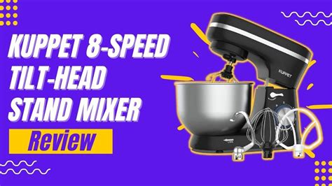 Kuppet 8 Speed Tilt Head Stand Mixer Review Youtube