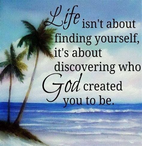 Life Isnt About Finding Yourself Its About Discovering Who God