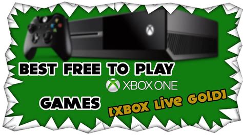Best Free To Play Xbox One Games Xbox Live Gold Top 10