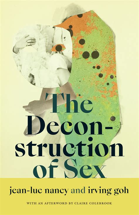 The Deconstruction Of Sex By Jean Luc Nancy Goodreads