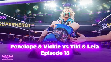 Wow Episode 18 Penelope Pink And Vickie Lynn Vs Tiki And Leia Makoa