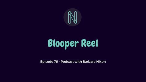 Episode Blooper Reel With Barbara Nixon Youtube