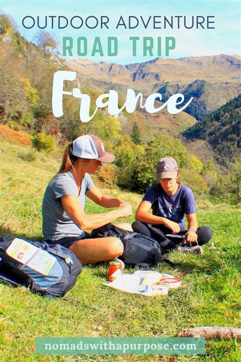 Outdoor Adventure Road Trip Through France • Nomads With A Purpose
