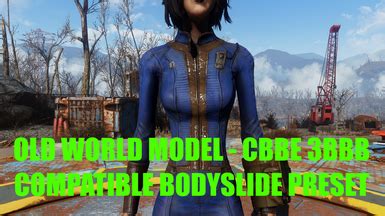 Old World Model CBBE 3BBB Compatible Bodyslide Preset Nexus Fallout