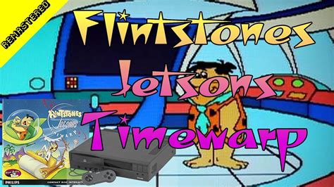 Flinstones Jetsons Timewarp Philips Cdi Crgr Remastered K Crgr Youtube