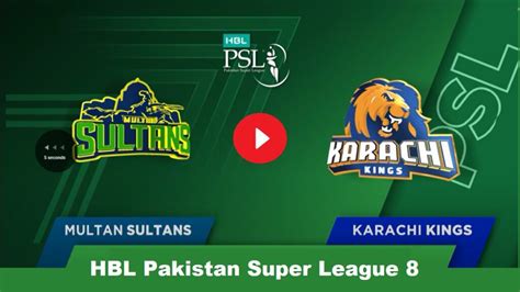 Live Psl T20 Cricket Karachi Kings Vs Multan Sultans Kk Vs Ms