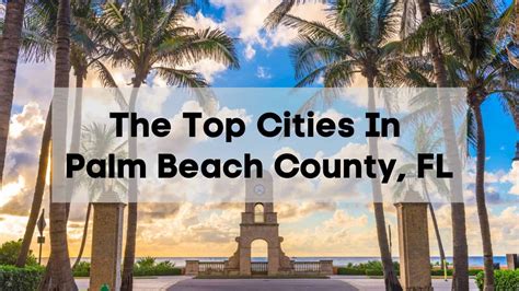 Cities In Palm Beach County Complete List Of Palm Beach County Cities