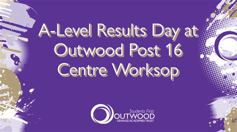 A Level Results Day At Post 16 Centre Worksop — Outwood Grange