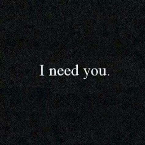 I will always there when you need me. 100 Sweet Things to Say to a Girl