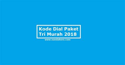 Selain punya kualitas yang baik, paket internet xl juga sangat diminati oleh para penggunanya karena harganya yang lebih murah namun punya kuota yang berlimpah. 4 Kode Dial Paket Tri Murah 2018 / 2019 - Nanda Hero