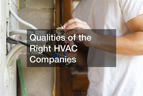 Qualities Of The Right Hvac Companies Reference Books Online