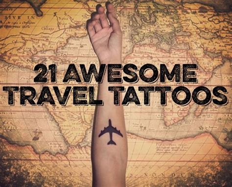 21 Awesome Travel Tattoos Photos Travel Tattoo Tattoos Tattoo Photos