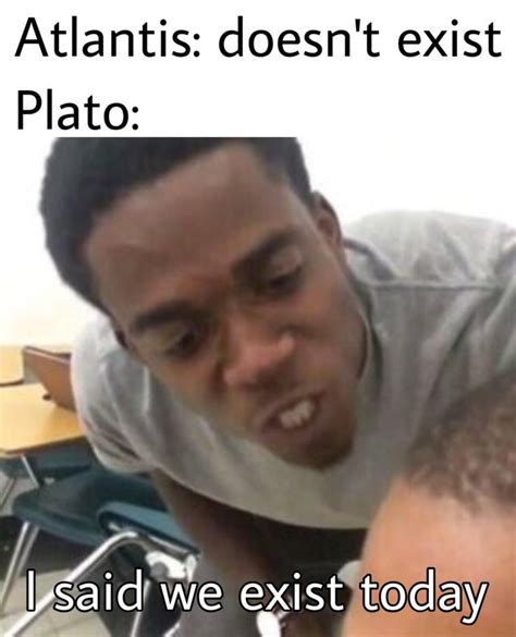 Platos Prank On All Of Us History Memes Know Your Meme