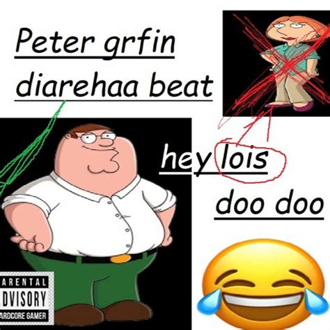 Stream Peter Griffin Diarrhea Type Beat By Respect My Gangsta Listen