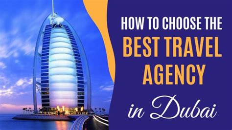 How To Choose The Best Travel Agency In Dubai