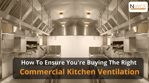 How To Ensure Yoe Are Buying The Right Commercial Kitchen Ventilation NWCE 1 1 