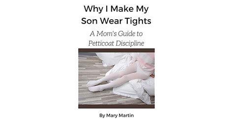 Why I Make My Son Wear Tights A Moms Guide To Petticoat Discipline By