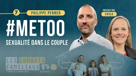 Sexualit Dans Le Couple Semaine De La Famille Avec Philippe Penner Et Erica Youtube