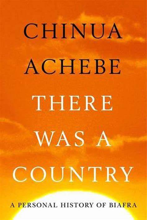 Paperback: There Was a Country by Chinua Achebe (Penguin, £9.99 ...